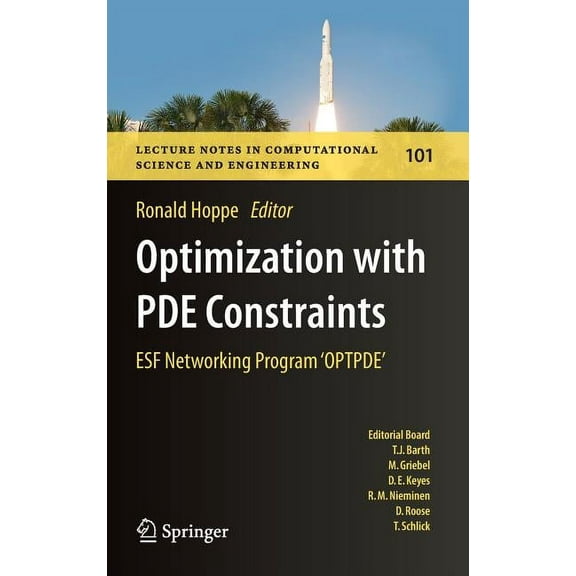 Lecture Notes in Computational Science a Optimization with Pde Constraints: Esf Networking Program 'Optpde', Book 101, (Hardcover)