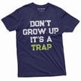 thumbnail image 4 of Men'S Funny Don'T Grow Up Its A Trap T-Shirt Birthday Gift Humor Tee Mens Womens Tshirt (4X-Large Grey), 4 of 6