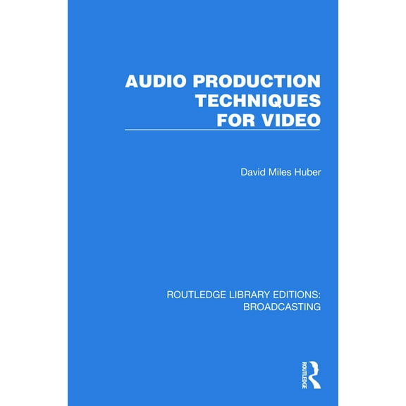 Routledge Library Editions: Broadcasting Audio Production Techniques for Video, (Hardcover)