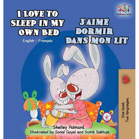 English French Bilingual Collection I Love to Sleep in My Own Bed J'aime dormir dans mon lit: English French Bilingual Edition, (Hardcover)