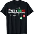 thumbnail image 1 of I Have Everything I Need Everything Xmas Matching Couples T-Shirt - Black - XL, 1 of 4
