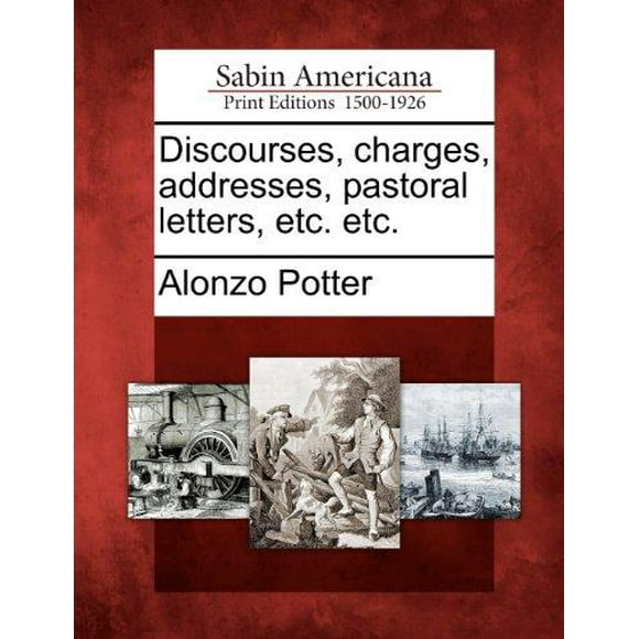 Discours, Accusations, Adresses, Lettres Pastorales, Etc. Etc.