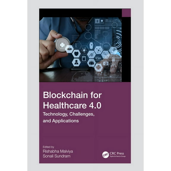 Blockchain for Healthcare 4.0: Technology, Challenges, and Applications, (Hardcover)