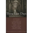 thumbnail image 1 of Pre-Owned These Last Days: A Christian View of History (Paperback) 1596382511 9781596382510, 1 of 1