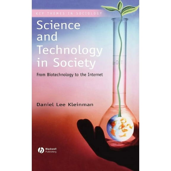 Key Themes in Sociology Science and Technology in Society, (Hardcover)