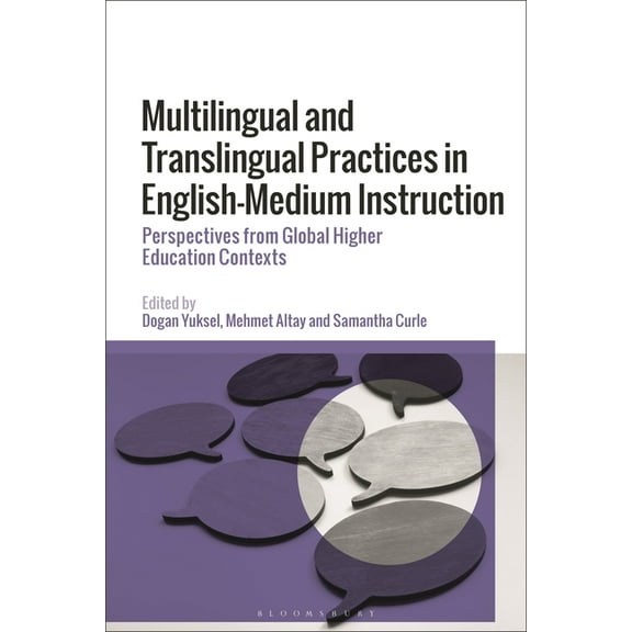 Multilingual and Translingual Practices in English-Medium Instruction: Perspectives from Global Higher Education Contexts (Hardcover)