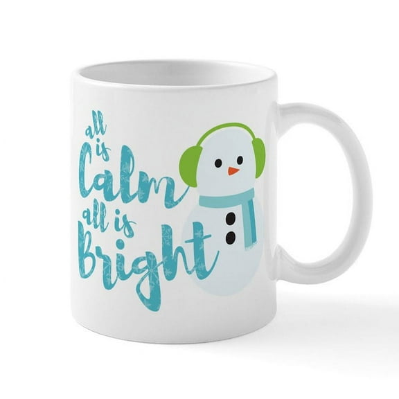 CafePress - All Is Calm Snowman Mug - 11 oz Ceramic Mug - Novelty Coffee Tea Cup