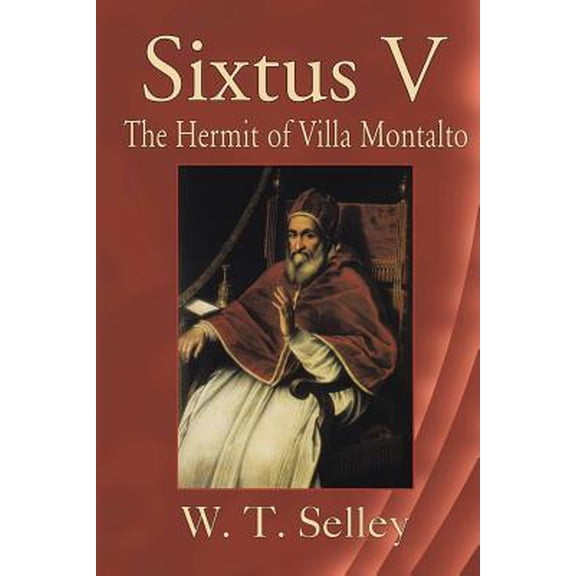 Sixtus V: The Hermit of Villa Montalto (Paperback)