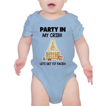 

Party In My Crib Get It Faced Bodysuit Infant -Smartprints Designs Newborn