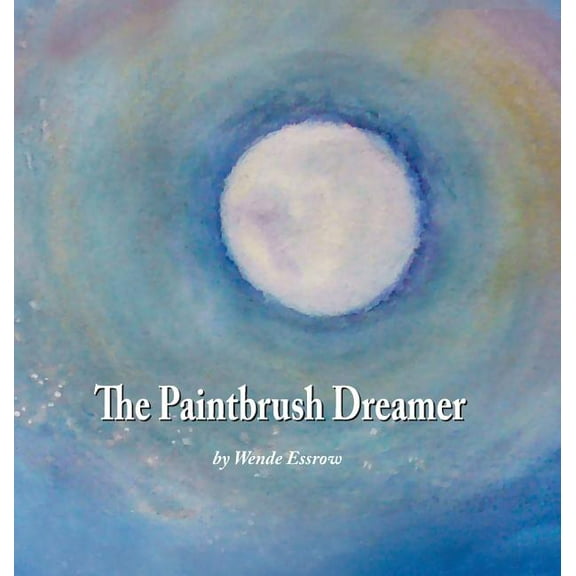 The Paintbrush Dreamer (Hardcover)