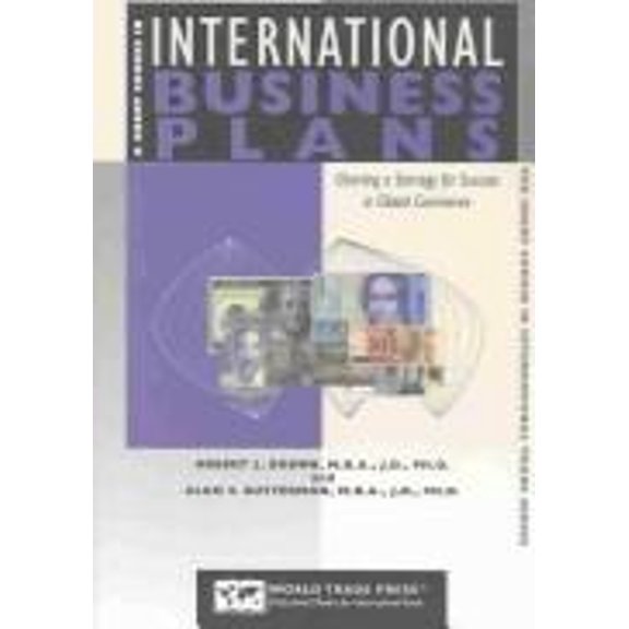 Pre-Owned A Short Course in International Business Plans: Charting a Strategy for Success in Global Commerce (The Short Course in International Trade Series) (Paperback) 1885073623 9781885073624
