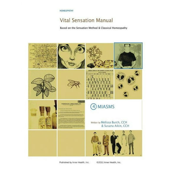 Vital Sensation Manual: Vital Sensation Manual Unit 4 Miasms: Based on the Sensation Method & Classical Homeopathy (Paperback)