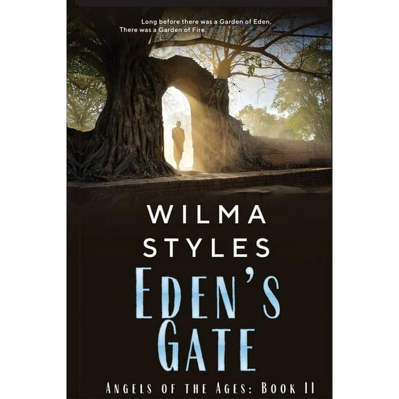 Eden's Gate: Angels of the Ages Book II (Paperback) by Wilma Styles