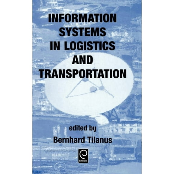 Information Systems in Logistics and Transportation (Hardcover)