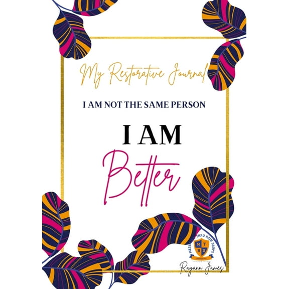 My Restorative Journal: I Am Better, (Paperback)