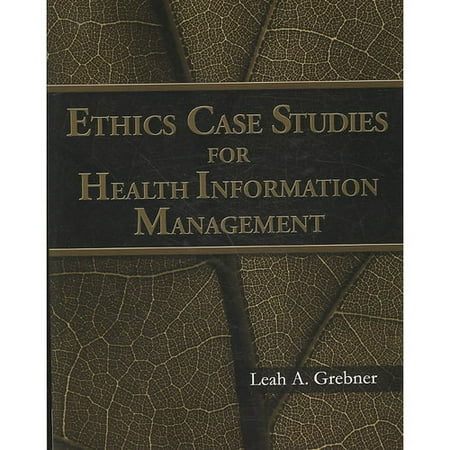 case studies in healthcare ethics case studies in healthcare ethics