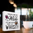 thumbnail image 4 of Zomyto 5x5 Inch You'll Be My Glass of I'll Be Your Shot of Wooden Box Sign Decor Desk Sign,Funny Wooden Box Block Sign, 4 of 7