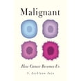 thumbnail image 1 of Pre-Owned Malignant: How Cancer Becomes Us (Paperback) 0520276574 9780520276574, 1 of 1