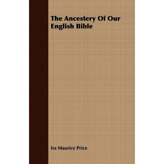 The Ancestery of Our English Bible, (Paperback)