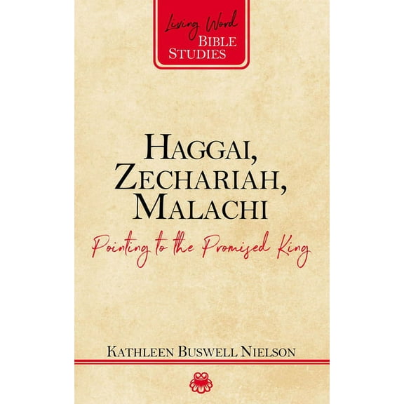 Haggai, Zechariah, Malachi: Pointing to the Promised King, (Paperback)
