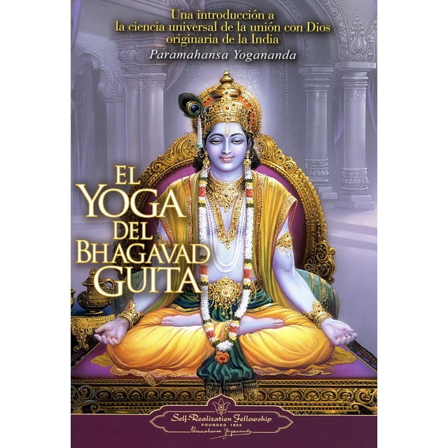 Libro El Yoga Del Bhagavad Guita Tapa Blanda, Autor Paramahansa Yogananda, Editorial Self Realization Fellowship