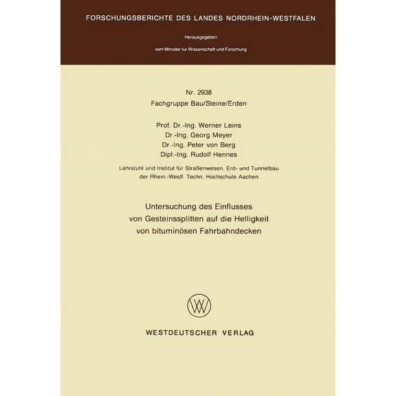 Untersuchung Des Einflusses Von Gesteinssplitten Auf Die Helligkeit Von Bituminösen Fahrbahndecken, (Paperback)