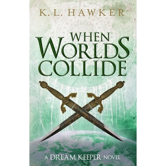 Dream Keeper: When Worlds Collide: A Young Adult Fantasy Adventure Romance Novel (Series #5) (Paperback)