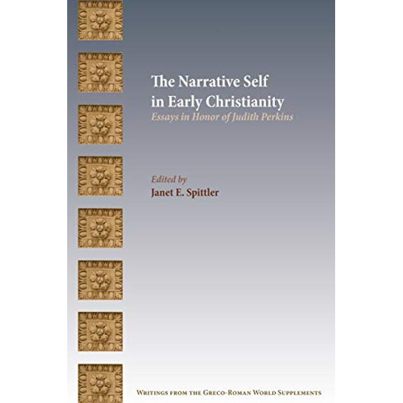 The Narrative Self in Early Christianity (Paperback)