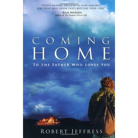 Coming Home: To the Father Who Loves You
