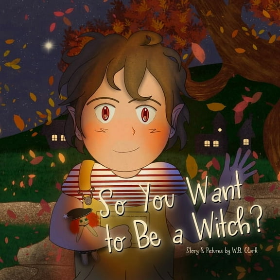 So You Want to Be a Witch?, (Paperback)