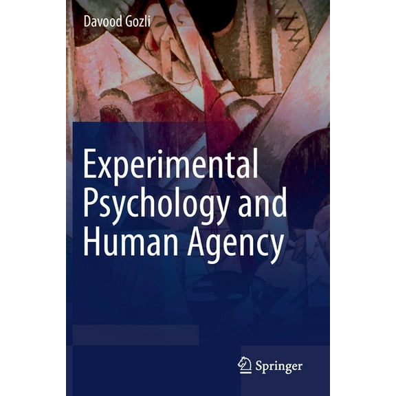 Experimental Psychology and Human Agency, (Paperback)