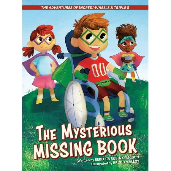 The Adventures of Incredi-Wheels & Triple S: The Mysterious Missing Book, (Hardcover)