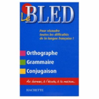Pre-Owned Le Bled: Orthographe, Grammaire, Conjugaison (Paperback) 2011694493 9782011694492