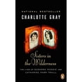 thumbnail image 1 of Pre-Owned Sisters in the Wilderness: The Lives Of Susanna Moodie And Catherine Parr Traill (Paperback) 0143168363 9780143168362, 1 of 1