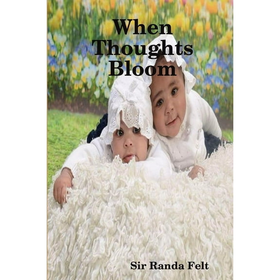 When Thoughts Bloom, (Paperback)
