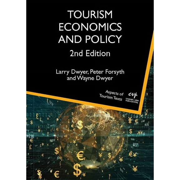 Aspects of Tourism Texts Tourism Economics and Policy, Book 5, (Paperback)