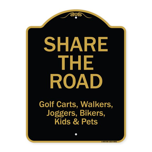 SignMission A-DES-BG-1824-9892 18 x 24 in. Designer Series Sign - Share the Road, Black & Gold