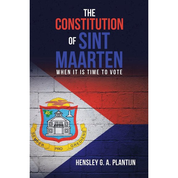 The Constitution of Sint Maarten: When It Is Time to Vote