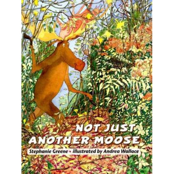Pre-Owned Not Just Another Moose (Hardcover) 0761450610 9780761450610