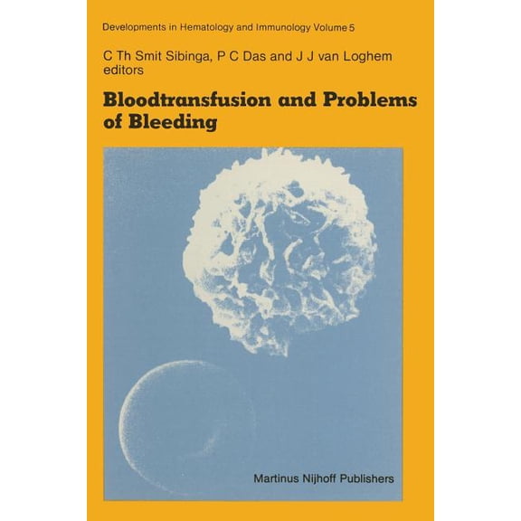 Developments in Hematology and Immunolog Bloodtransfusion and Problems of Bleeding, Book 5, (Paperback)