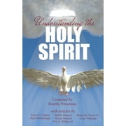 Understanding the Holy Spirit  Paperback  194762282X 9781947622821 Gary Workman, Dorothy Pensoneau, Foy E. Wallace Jr, Perry B. Cotham, Clem Thurman, Wayne Jackson, Bobby Duncan, Don Deffenbaugh, Robe
