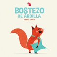thumbnail image 1 of Bostezo de ardilla, de García Ximena, AZ Editora, Dura, 1 of 2
