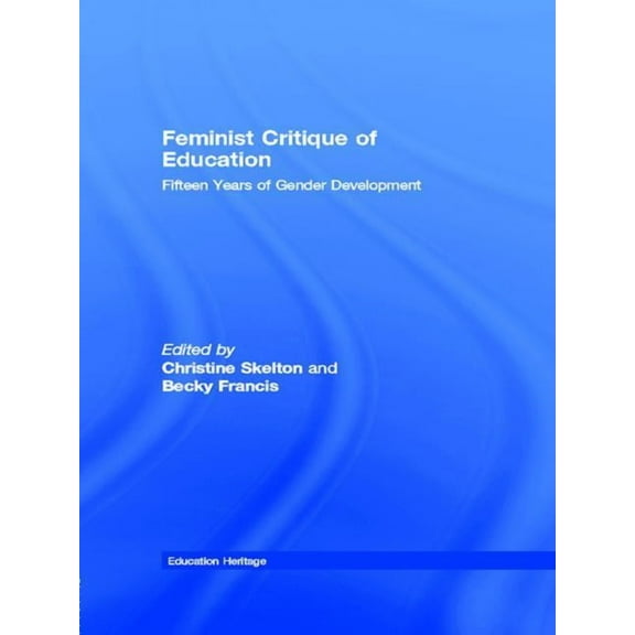 Education Heritage Feminist Critique of Education: Fifteen Years of Gender Development, (Hardcover)