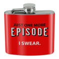 thumbnail image 1 of Just One More Episode I Swear Streaming TV Shows Binge Watching Stainless Steel 5oz Hip Drink Kidney Flask, 1 of 3