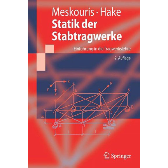 Springer-Lehrbuch Statik Der Stabtragwerke: Einführung in Die Tragwerkslehre, (Paperback)