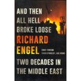 thumbnail image 1 of And Then All Hell Broke Loose: Two Decades in the Middle East, 1 of 3
