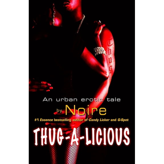 Thug-A-Licious: An Urban Erotic Tale, (Paperback)
