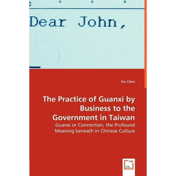 The Practice of Guanxi by Business to the Government in Taiwan (Paperback)