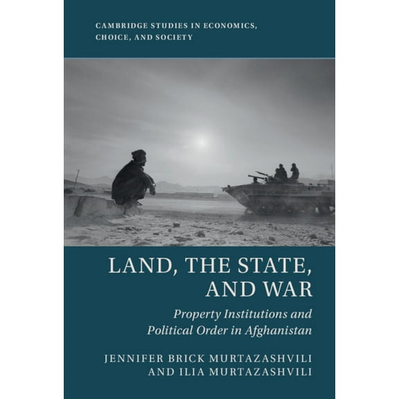 Cambridge Studies in Economics, Choice,  Land, the State, and War, (Hardcover)