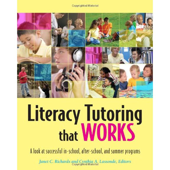 Pre-Owned Literacy Tutoring That Works: A Look at Successful In-school, After-school, and Summer Programs, 9780872076945, 0872076946, Paperback,